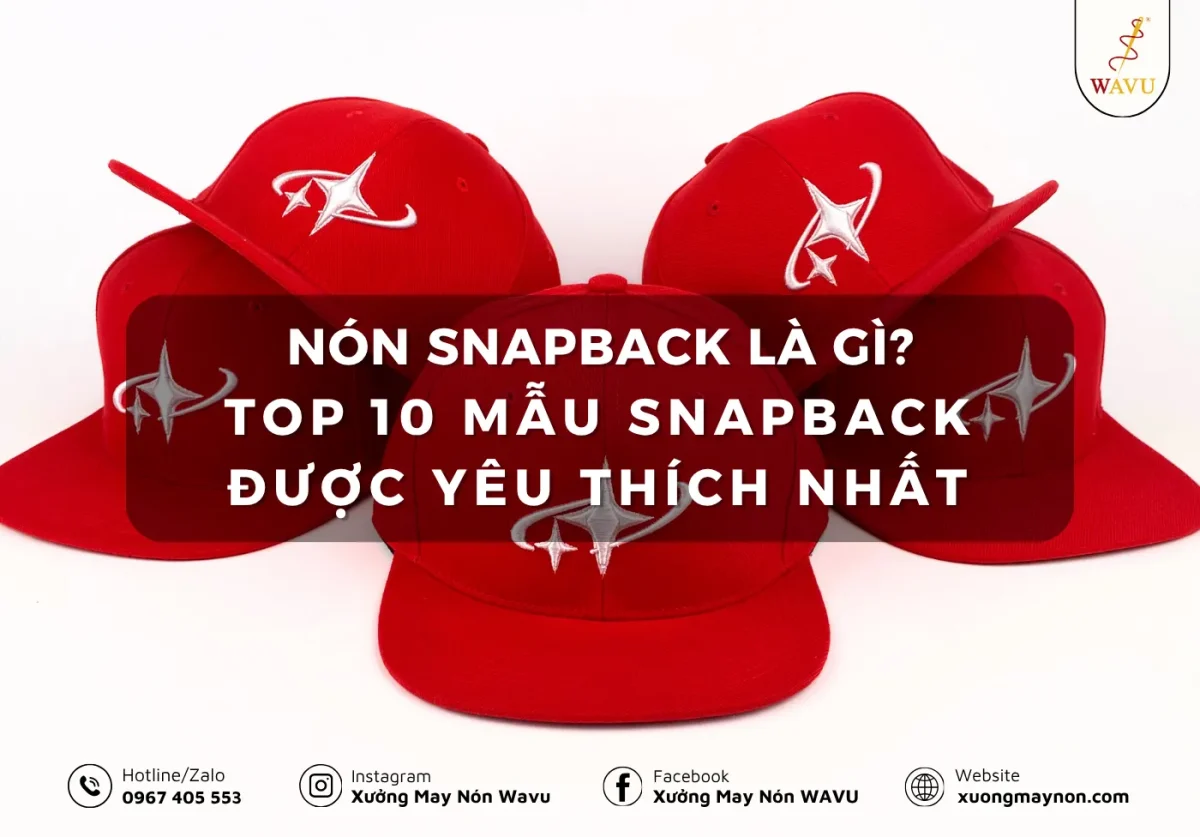 snapback là gì? Top 10 mẫu snapback được yêu thích nhất