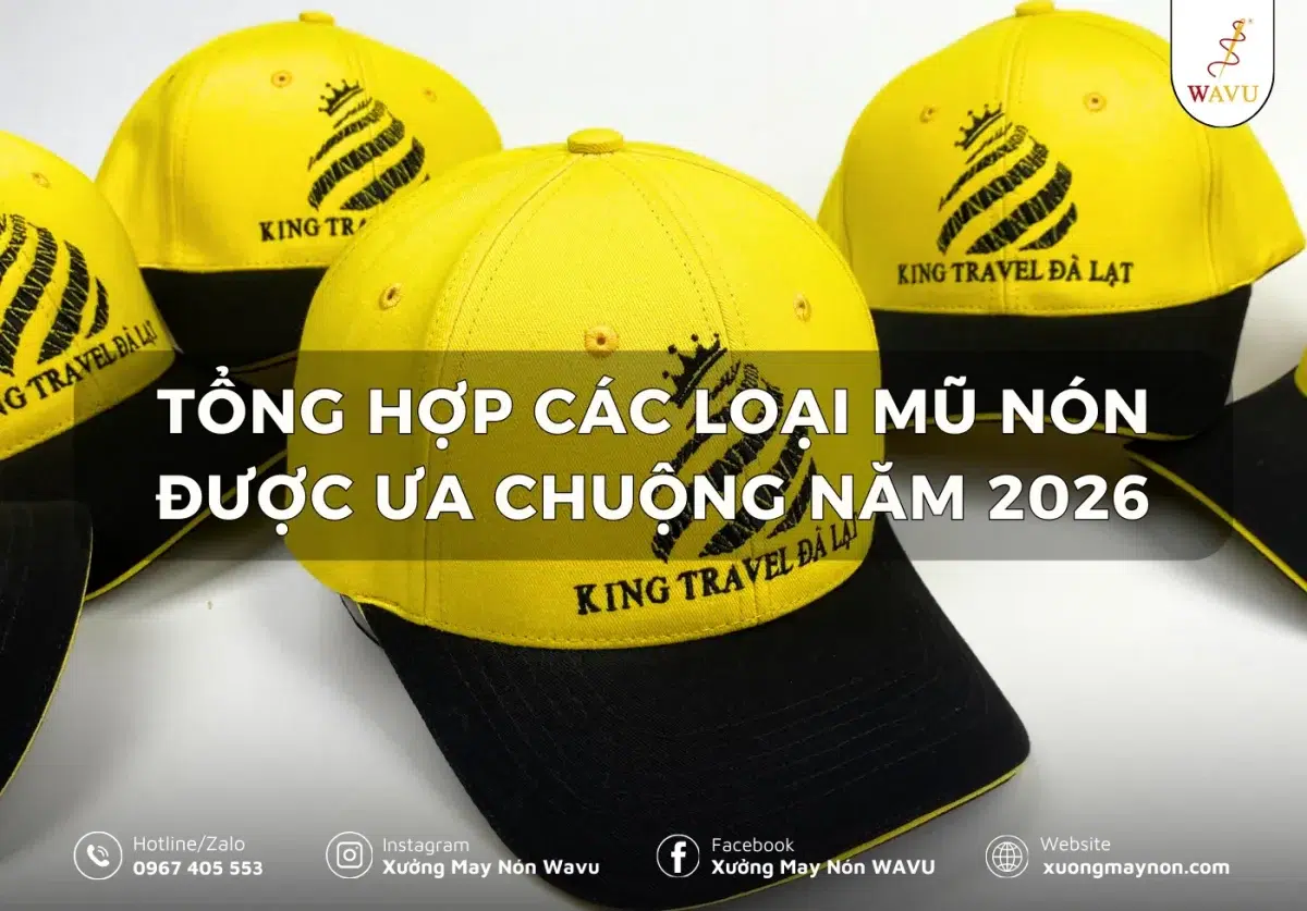 Tổng hợp các loại mũ nón được ưa chuộng năm 2026